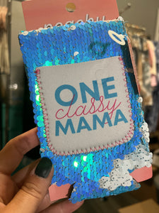 One Classy Mama Slim Can Cooler