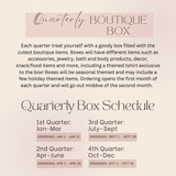 Quarterly Boutique Box